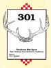 301 Venison Recipes - The Ultimate Deer Hunter's Cookbook (Spiral bound) - Deer Deer Hunting Staff Photo