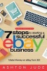 7 Steps to Starting a Successful Ebay Business - Make Money on Ebay: Be an Ebay Success with Your Own Ebay Store (Paperback) - Ashton Pereira Photo