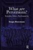 What are Perversions? - Sexuality, Ethics, Psychoanalysis (Paperback) - Sergio Benvenuto Photo