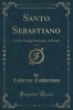 Santo Sebastiano, Vol. 4 of 5 - Or the Young Protector; A Novel (Classic Reprint) (Paperback) - Catherine Cuthbertson Photo