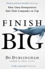 Finish Big - How Great Entrepreneurs Exit Their Companies on Top (Paperback) - Bo Burlingham Photo