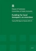 Funding for Local Transport - An Overview, Twenty-Fifth Report of Session 2012-13, Report, Together with Formal Minutes, Oral and Written Evidence (Paperback) - Great Britain Parliament House of Commons Committee of Public Accounts Photo