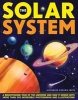 The Solar System - A Breathtaking Tour of the Universe and How it Works with More Than 300 Incredible Photographs and Illustrations (Hardcover) - Alexander Gordon Smith Photo