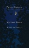 My Lost Poets - A Life in Poetry (Hardcover) - Philip Levine Photo