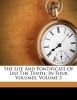 The Life and Pontificate of Leo the Tenth - In Four Volumes, Volume 3 (Paperback) - William Roscoe Photo