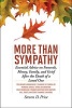More Than Sympathy - Essential Advice on Funerals, Money, Family, and Grief After the Death of a Loved One (Paperback) - Steven D Price Photo