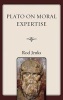 Plato on Moral Expertise (Hardcover) - Rod Jenks Photo