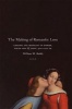 The Making of Romantic Love - Longing and Sexuality in Europe, South Asia, and Japan, 900-1200 CE (Paperback) - William M Reddy Photo