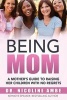 Being Mom - A Mother's Guide to Raising Her Children with No Regrets (Paperback) - Nicoline Ambe Photo