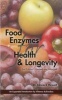 Food Enzymes for Health & Longevity - Revised and Enlarged (Paperback, 3rd) - Dr Edward Howell Photo