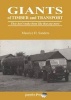 Giants of Timber and Transport - They Don't Make Them Like That Any More (Paperback) - Maurice H Saunders Photo