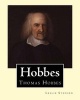 Hobbes. by - , and Frederic William Maitland (28 May 1850 - 19 December 1906) Was an English Historian and Lawyer Who Is Generally Regarded as the Modern Father of English Legal History.: Thomas Hobbes (5 April 1588 - 4 December 1679), in Some Older Text  Photo