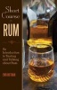 Short Course in Rum - A Guide to Tasting and Talking About Rum (Hardcover) - Lynn Hoffman Photo