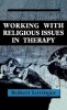 Working Religious Issues In Therapy (Hardcover) - Robert J Lovinger Photo