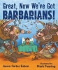 Great, Now We've Got Barbarians! (Hardcover) - Jason Carter Eaton Photo