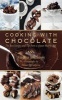 Cooking with Chocolate - The Best Recipes and Tips from a Master Pastry Chef (Hardcover) - Magnus Johansson Photo