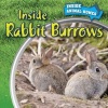 Inside Rabbit Burrows (Hardcover) - Liz Chung Photo