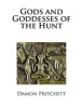 Gods and Goddesses of the Hunt (Paperback) - Damon Pritchett Photo