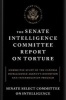 The Senate Intelligence Committee Report on Torture - Committee Study of the Central Intelligence Agency's Detention and Interrogation Program (Paperback) - Senate Select Committee on Intelligence Photo