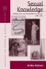 Sexual Knowledge - Feeling, Fact, and Social Reform in Vienna, 1900-1934 (Paperback) - Britta McEwen Photo