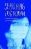 Searching for Normal - The Story of a Girl Gone Too Soon (Paperback) - Karen Meadows Photo