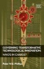 Governing Transformative Technological Innovation - Who's in Charge? (Hardcover, illustrated edition) - Peter WB Phillips Photo