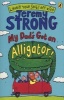 My Dad's Got an Alligator! (Paperback) - Jeremy Strong Photo