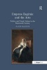 Empress Eugenie and the Arts - Politics and Visual Culture in the Nineteenth Century (Hardcover, New Ed) - Alison McQueen Photo