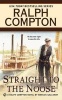 Ralph Compton Straight to the Noose (Paperback) - Marcus Galloway Photo