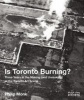 Is Toronto Burning? (Hardcover) - Philip Monk Photo