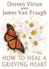 How to Heal a Grieving Heart (Paperback) - Doreen Virtue Photo