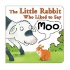 The Little Rabbit Who Liked to Say Moo (Board book) - Jonathan Allen Photo