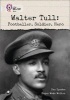 Walter Tull: Footballer, Soldier, Hero - Band 17/Diamond (Paperback) - Dan Lyndon Photo