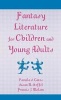 Fantasy Literature for Children and Young Adults (Hardcover) - Pamela S Gates Photo