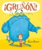 Grunon! (English, Spanish, Paperback) - Adam Stower Photo