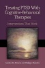 Treating PTSD with Cognitive-Behavioral Therapies - Interventions That Work (Paperback) - Candice M Monson Photo