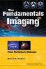 The Fundamentals of Imaging - From Particles to Galaxies (Paperback) - Michael Mark Woolfson Photo