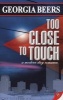 Too Close to Touch (Paperback) - Georgia Beers Photo