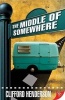 The Middle of Somewhere (Paperback) - Clifford Henderson Photo