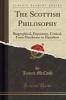 The Scottish Philosophy - Biographical, Expository, Critical, from Hutcheson to Hamilton (Classic Reprint) (Paperback) - James McCosh Photo