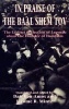 In Praise of Baal Shem Tov (Shivhei Ha-besht - The Earliest Collection of Legends About the Founder of Hasidism (Hardcover) - Dan Ben Amos Photo