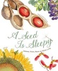 A Seed is Sleepy (Paperback) - Dianna Aston Photo