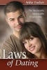 Laws of Dating - The Irrefutable, Irrevocable, Unalterable (Paperback) - Mike Tucker Photo