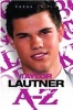 Taylor Lautner A - Z (Paperback) - Sarah Oliver Photo