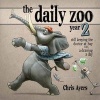 Daily Zoo Year 2: Keeping the Doctor at Bay with a Drawing a Day (Hardcover) - Chris Ayers Photo