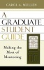 A Graduate Student Guide - Making the Most of Mentoring (Hardcover, New) - Carol A Mullen Photo