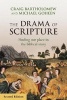 The Drama of Scripture - Finding Our Place in the Biblical Story (Paperback, 2nd Revised edition) - Craig Bartholomew Photo