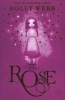 Rose, Book 1 (Paperback) - Holly Webb Photo