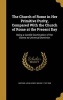 The Church of Rome in Her Primitive Purity, Compared with the Church of Rome at the Present Day - Being a Candid Examination of Her Claims to Universal Dominion (Hardcover) - John Henry Bishop Hopkins Photo