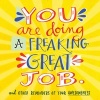 You are Doing a Freaking Great Job (Paperback) - Workman Publishing Photo